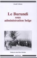 Cover of: Le Burundi sous administration belge by Joseph Gahama
