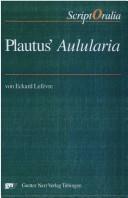 Cover of: Plautus' Aulularia by Eckard Lefèvre