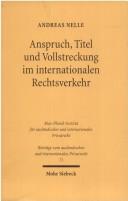 Cover of: Anspruch, Titel und Vollstreckung im internationalen Rechtsverkehr