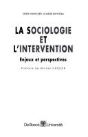 Cover of: La sociologie et l'intervention: enjeux et perspectives