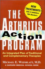 Cover of: The Arthritis Action Program: An Integrated Plan of Traditional and Complementary Therapies
