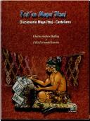 Cover of: Tojt'an: diccionario maya itzaj - castellano
