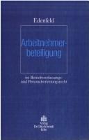 Cover of: Arbeitnehmerbeteiligung im Betriebsverfassungs- und Personalvertretungsrecht