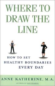 Cover of: Where to Draw the Line: How to Set Healthy Boundaries Every Day