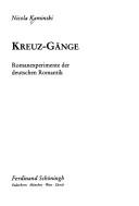 Cover of: Kreuz-Gänge: Romanexperimente der deutschen Romantik