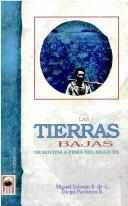 Cover of: Las tierras bajas de Bolivia a fines del siglo XX: tenencia, uso y acceso a la tierra y los bosques