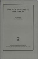 Cover of: Über die Schwierigkeiten, (s)ich zu sagen: Horizonte literarischer Subjektkonstitution