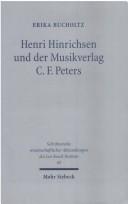 Henri Hinrichsen und der Musikverlag C.F. Peters by Erika Bucholtz