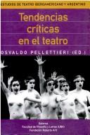 Tendencias críticas en el teatro by Congreso Internacional de Teatro Iberoamericano y Argentino (7th 1998 Buenos Aires, Argentina)