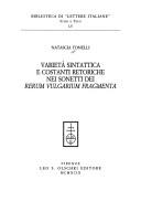 Cover of: Varietà sintattica e costanti retoriche nei sonetti dei Rerum vulgarium fragmenta by Natascia Tonelli