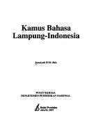 Cover of: Kamus bahasa Lampung-Indonesia by Junaiyah H. M.