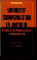 Cover of: Workers' compensation in Ontario by Douglas G. Gilbert