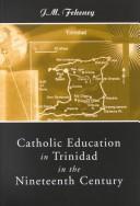 Cover of: Catholic education in Trinidad in the nineteenth century