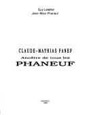 Cover of: Claude-Mathias Fanef, ancêtre de tous les Phaneuf by Guy Letellier