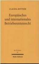 Cover of: Europäisches und internationales Betriebsrentenrecht by Claudia Bittner