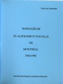 Cover of: Mariages de St-Alphonse d'Youville de Montréal, 1910-1992 by Cécile de Lamirande