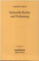 Cover of: Kulturelle Rechte und Verfassung: über den rechtlichen Umgang mit kultureller Differenz