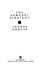 Cover of: The Samurai strategy by Thomas Hoover