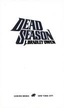 Cover of: Dead season by J. Bradley Owen