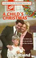 Cover of: A child's Christmas by Eva Rutland