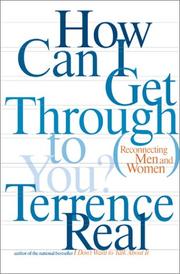 Cover of: How Can I Get Through to You? by Terrence Real