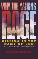 Cover of: Why the nations rage: killing in the name of God