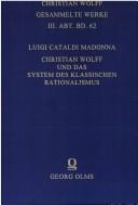 Cover of: Gesammelte Werke: Bd. 62.: Christian Wolff und das System des klassischen Rationalismus: die philosophia experimentalis universalis; Abt. 3: Materialien und Dokumente by Christian von Wolff