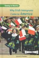 Cover of: Why Irish immigrants came to America