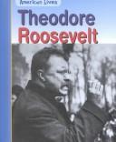 Cover of: Theodore Roosevelt