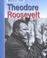 Cover of: Theodore Roosevelt