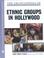 Cover of: The encyclopedia of ethnic groups in Hollywood