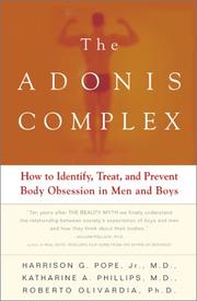 The Adonis complex by Harrison G. Pope, Katharine A. Phillips, Roberto Olivardia