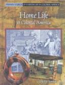 Cover of: Home life in colonial America by Charlie Samuel