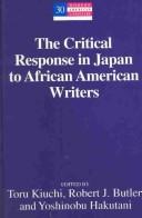 Cover of: The critical response in Japan to African American writers