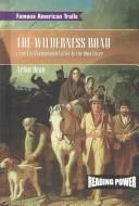 Cover of: The Wilderness Road: from the Shenandoah Valley to the Ohio River
