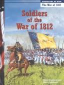 Cover of: Soldiers of the War of 1812