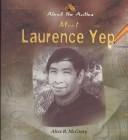 Cover of: Meet Laurence Yep by McGinty, Alice B.