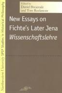 Cover of: New essays on Fichte's later Jena Wissenschaftslehre