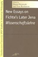 Cover of: New essays on Fichte's later Jena Wissenschaftslehre by edited by Daniel Breazeale and Tom Rockmore.