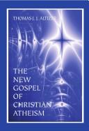 Cover of: The new gospel of Christian Atheism