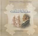 A day in the life of a colonial sailmaker by Laurie Krebs