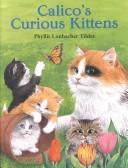 Cover of: Calico's curious kittens