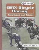 Cover of: BMX bicycle racing: techniques and tricks