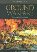 Cover of: Ground warfare: an international encyclopedia