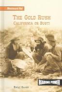 Cover of: The gold rush: California or bust!