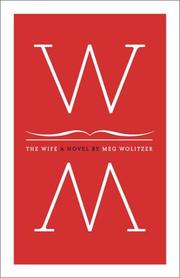 Cover of: The wife by Meg Wolitzer