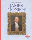 Cover of: James Monroe by Michael Teitelbaum