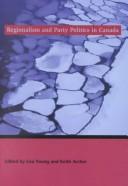 Cover of: Regionalism and party politics in Canada