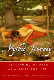 The mythic journey by Liz Greene, Juliet Sharman-Burke