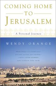 Coming Home To Jerusalem by Wendy Orange, Wendy Orange